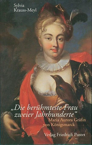 Maria Aurora Gräfin von Königsmarck Maria Aurora Gräfin von Königsmarck